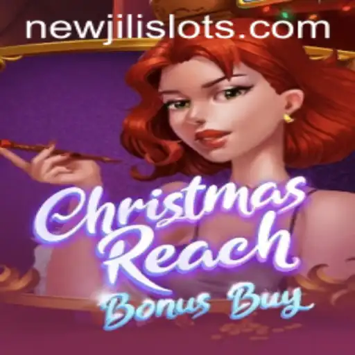 NewJILI's ChristmasReachBonusBuy: A Festive Gaming Experience