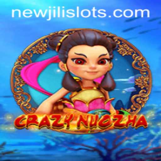 CrazyNuoZha: Navigating the Exciting World of NEWJILI Gaming