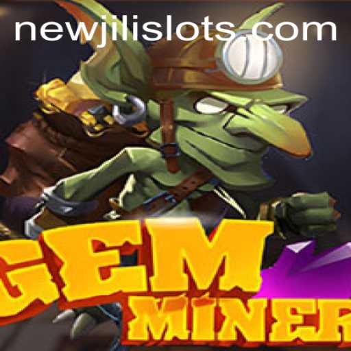 Discover the Exciting World of GemMiner with NEWJILI