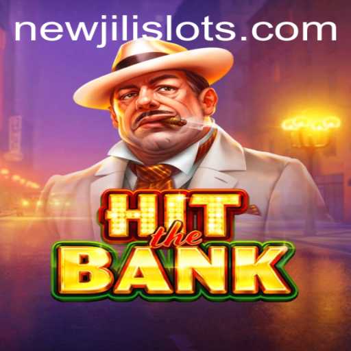Discover the Thrills of HitTheBank by NEWJILI: A Dynamic Gaming Adventure