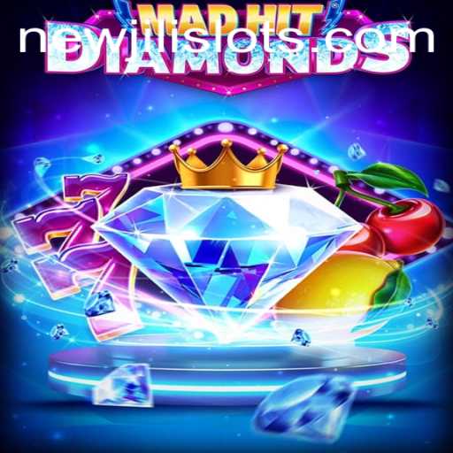 The Thrilling World of MadHitDiamonds: A New Era with NEWJILI